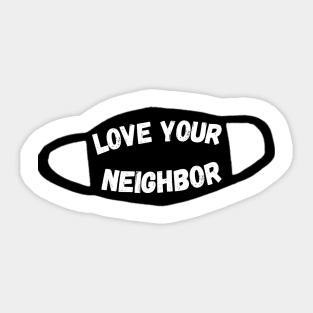 Love your neighbor mask Sticker